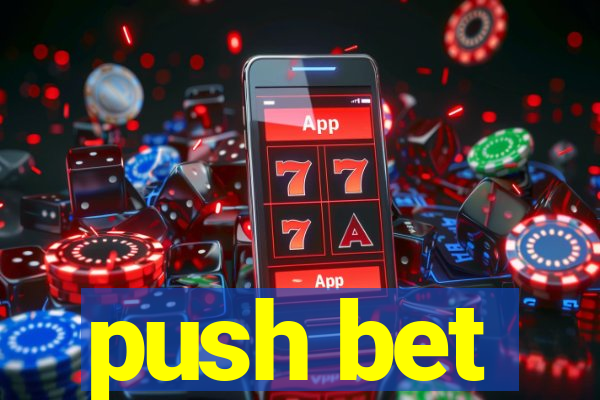 push bet